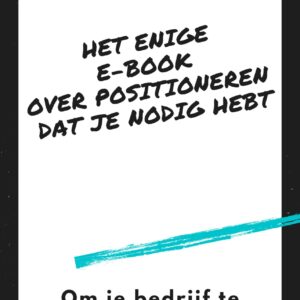 Het enige Ebook over positioneren dat je nodig hebt