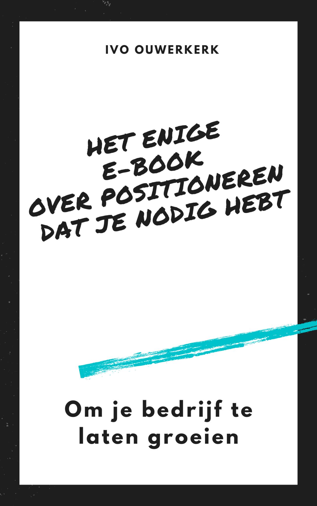 Het enige Ebook over positioneren dat je nodig hebt